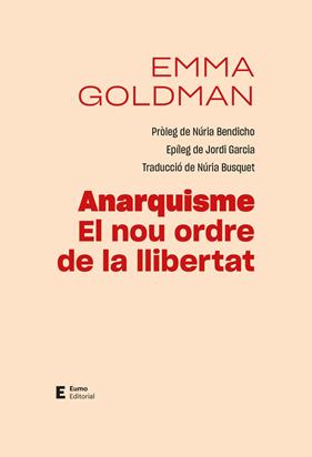 ANARQUISME : EL NOU ORDRE DE LA LLIBERTAT | 9788497668088 | GOLDMAN, EMMA