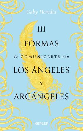 111 FORMAS DE COMUNICARTE CON LOS ÁNGELES Y ARCÁNGELES | 9788416344765 | HEREDIA, GABI