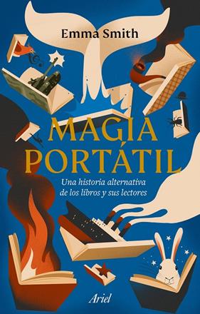 MAGIA PORTÁTIL : UNA HISTORIA ALTERNATIVA DE LOS LIBROS Y SUS LECTORES | 9788434436060 | SMITH, EMMA