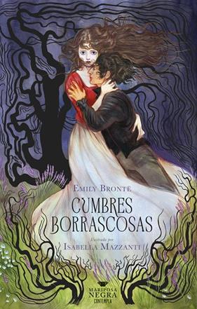 CUMBRES BORRASCOSAS | 9788414065976 | BRONTË, EMILY ; MAZZANTI, ISABELLA