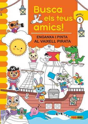 BUSCA ELS TEUS AMICS 2 : ENGANXA I PINTA AL VAIXEL PIRATA | 9788410511316