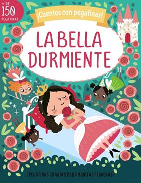 CUENTOS CON PEGATINAS : LA BELLA DURMIENTE | 9788469640562 | STEMP, TONI ; WADE, SARAH