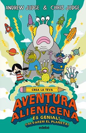 CREA LA TEVA AVENTURA ALIENIGENA | 9788468331881 | JUDGE, ANDREW ; JUDGE, CHRIS
