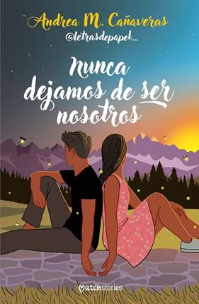 NUNCA DEJAMOS DE SER NOSOTROS | 9788427053878 | CAÑAVERAS (@LETRASDEPAPEL_), ANDREA M.