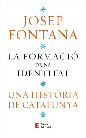 FORMACIÓ D'UNA IDENTITAT, LA  | 9788497668323 | FONTANA LÁZARO, JOSEP