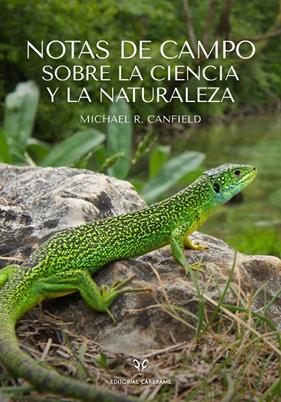 NOTAS DE CAMPO SOBRE LA CIENCIA Y LA NATURALEZA | 9788412724134 | CANFIELD, MICHAEL R.