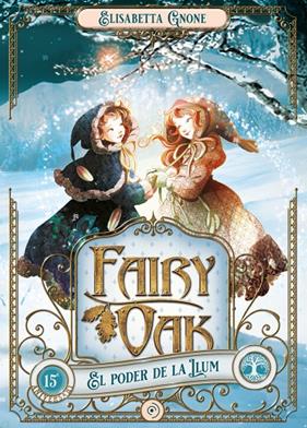 FAIRY OAK 3 : EL PODER DE LA LLUM | 9788419004024 | GNONE, ELISABETTA