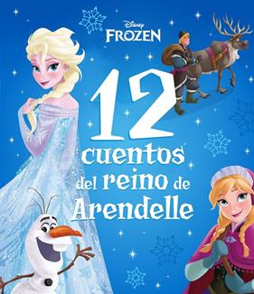 FROZEN :  12 CUENTOS DEL REINO DE ARENDELLE | 9788418939518
