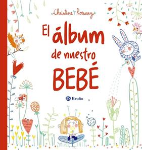 ALBUM DE NUESTRO BEBE, EL | 9788469624784 | ROUSSEY, CHRISTINE