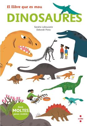 LLIBRE QUE ES MOU  : DINOSAURES | 9788466145497 | LABOUCARIE, SANDRA ; PINTO, DEBORAH