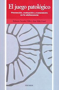 JUEGO PATOLOGICO, EL | 9788436811810 | SECADES VILL, ROBERTO ; VILLA CANAL, ANA