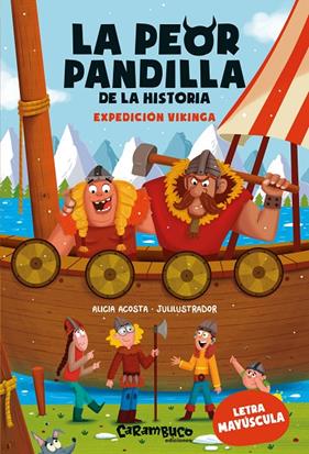 PEOR PANDILLA DE LA HISTORIA, LA :  EXPEDICIÓN VIKINGA | 9788410252059 | ACOSTA, ALICIA ; JULILUSTRADOR