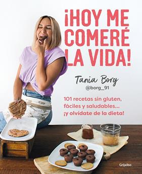 HOY ME COMERÉ LA VIDA !  | 9788425363955 | BORG, TANIA