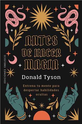 ANTES DE HACER MAGIA | 9788411724050 | TYSON, DONALD