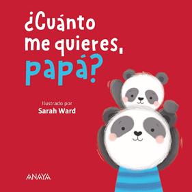 CUÁNTO ME QUIERES, PAPÁ? | 9788414335093 | WARD, SARAH