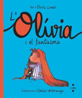 OLÍVIA I EL FANTASMA, L' | 9788466150217 | LINDO, ELVIRA