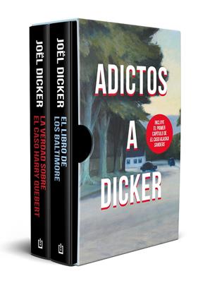 ESTUCHE ADICTOS A DICKER : LIBRO DE LOS BALTIMORE ; VERDAD SOBRE EL CASO HARRY QUEBERT | 9788466363945 | DICKER, JOËL