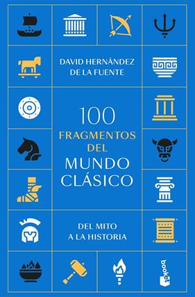 100 FRAGMENTOS DEL MUNDO CLÁSICO | 9788434440289 | HERNÁNDEZ DE LA FUENTE, DAVID