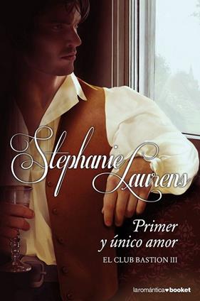 PRIMER Y UNICO AMOR (CLUB BASTION 3) | 9788408114611 | LAURENS, STEPHANIE