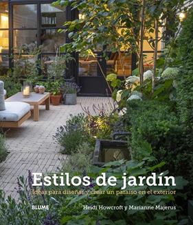 ESTILOS DE JARDÍN | 9788419499370 | HOWCROFT, HEIDI ; MAJERUS, MARIANNE