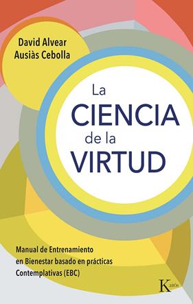 CIENCIA DE LA VIRTUD, LA | 9788411211345 | ALVEAR, DAVID ; CEBOLLA, AUSIÀS