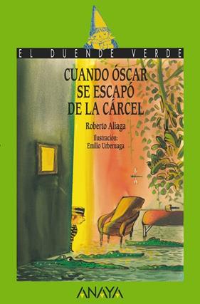 CUANDO OSCAR ESCAPO DE LA CARCEL | 9788467840643 | ALIAGA, ROBERTO