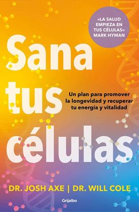 SANA TUS CÉLULAS | 9788425374371 | AXE, DR. JOSH ; COLE, DR. WILL