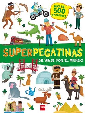 SUPERPEGATINAS : DE VIAJE POR EL MUNDO | 9788467592146