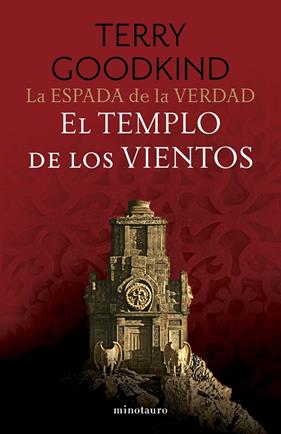 ESPADA DE LA VERDAD Nº 04/17 : EL TEMPLO DE LOS VIENTOS | 9788445016534 | GOODKIND, TERRY