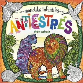 MANDALAS INFANTILES ANTIESTRÉS : VIDA SALVAJE | 9788467774498 | EDICIONES, SUSAETA