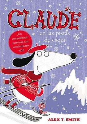 CLAUDE EN LAS PISTAS DE ESQUÍ | 9788468312316 | SMITH, ALEX T.