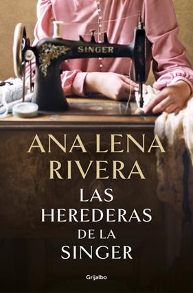HEREDERAS DE LA SINGER, LAS | 9788425369780 | RIVERA, ANA LENA