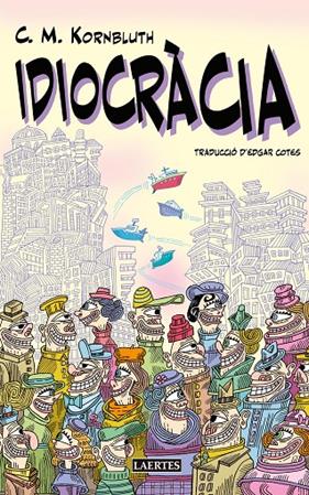 IDIOCRÀCIA | 9791388397073 | KORNBLUTH, C. M.