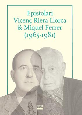 EPISTOLARI VICENÇ RIERA LLORCA & MIQUEL FERRER (1965-1981) | 9788491913825 | FERRER COSTA, JOSEP ; PUJADAS I MARQUÈS, JOAN
