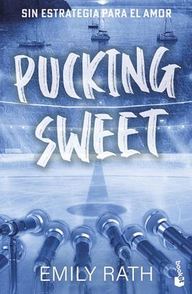 PUCKING SWEET : SIN ESTRATEGIA PARA EL AMOR | 9788408322078 | RATH, EMILY