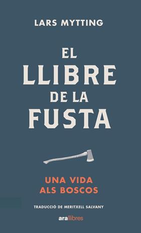 LLIBRE DE LA FUSTA, EL | 9788418928574 | MYTTING, LARS