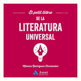 PETIT LLIBRE DE LA LITERATURA UNIVERSAL, EL | 9788410451254 | RODRÍGUEZ FERNÁNDEZ, MÓNICA