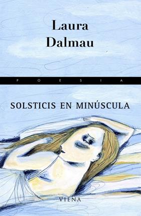 SOLSTICIS EN MINUSCULA | 9788483306239 | DALMAU, LAURA