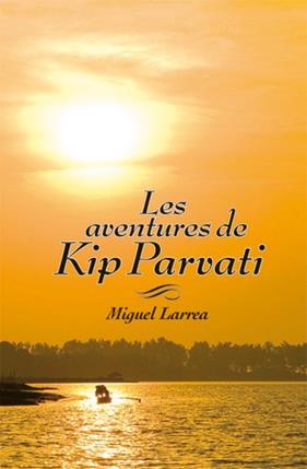 AVENTURES DE KIP PARVATI, LES | 9788424641528 | LARREA, MIGUEL