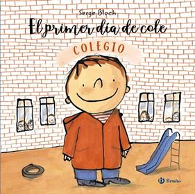 PRIMER DIA DE COLE, EL COLEGIO | 9788469628690 | BLOCH, SERGE