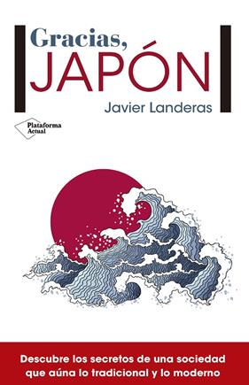 GRACIAS, JAPON | 9788417002121 | LANDERAS, JAVIER