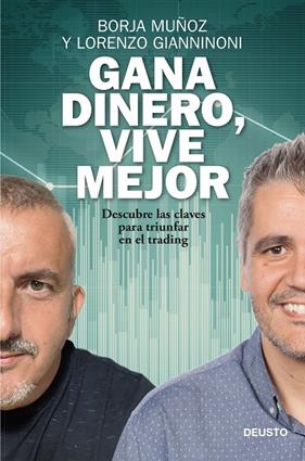 GANA DINERO, VIVE MEJOR | 9788423432646 | MUÑOZ CUESTA, BORJA ; GIANNINONI, LORENZO
