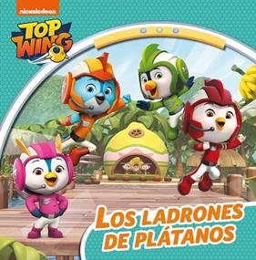TOP WING : LOS LADRONES DE PLATANOS | 9788448854539 | NICKELODEON,