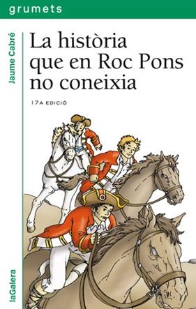 HISTORIA QUE EN ROC PONS NO CONEIXIA, LA | 9788424681388 | CABRE, JAUME-VALLVE, JOAN ANDREU