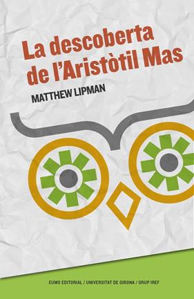 DESCOBERTA DE L'ARISTOTIL MAS, LA | 9788497665926 | LIPMAN, MATTHEW