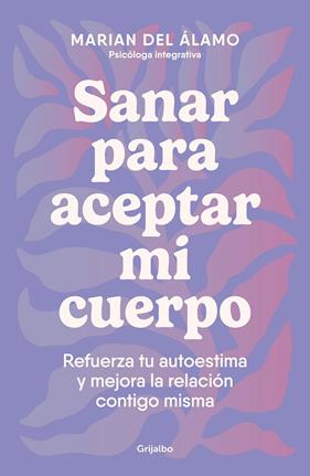 SANAR PARA ACEPTAR MI CUERPO | 9788425366840 | ÁLAMO, MARIAN DEL