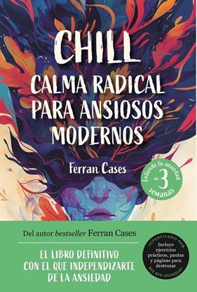 CHILL : CALMA RADICAL PARA ANSIOSOS MODERNOS | 9791259575012 | CASES, FERRAN