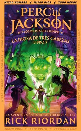 PERCY JACKSON Y LOS DIOSES DEL OLIMPO 7 : LA DIOSA DE TRES CABEZAS | 9791387906078 | RIORDAN, RICK