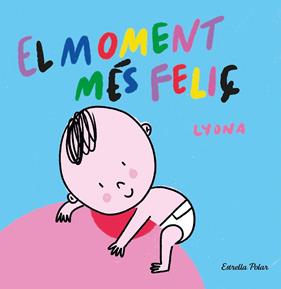 MOMENT MÉS FELIÇ (LLIBRE DE TELA) | 9788413892375 | LYONA