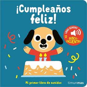 CUMPLEAÑOS FELIZ : MI PRIMER LIBRO DE SONIDOS | 9788408263876 | BILLET, MARION